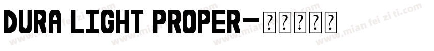 Dura Light Proper字体转换